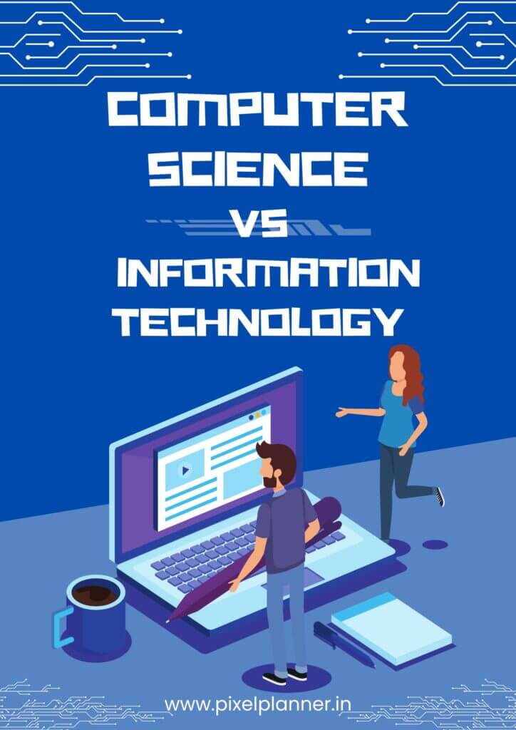 difference between information technology and computer science engineering